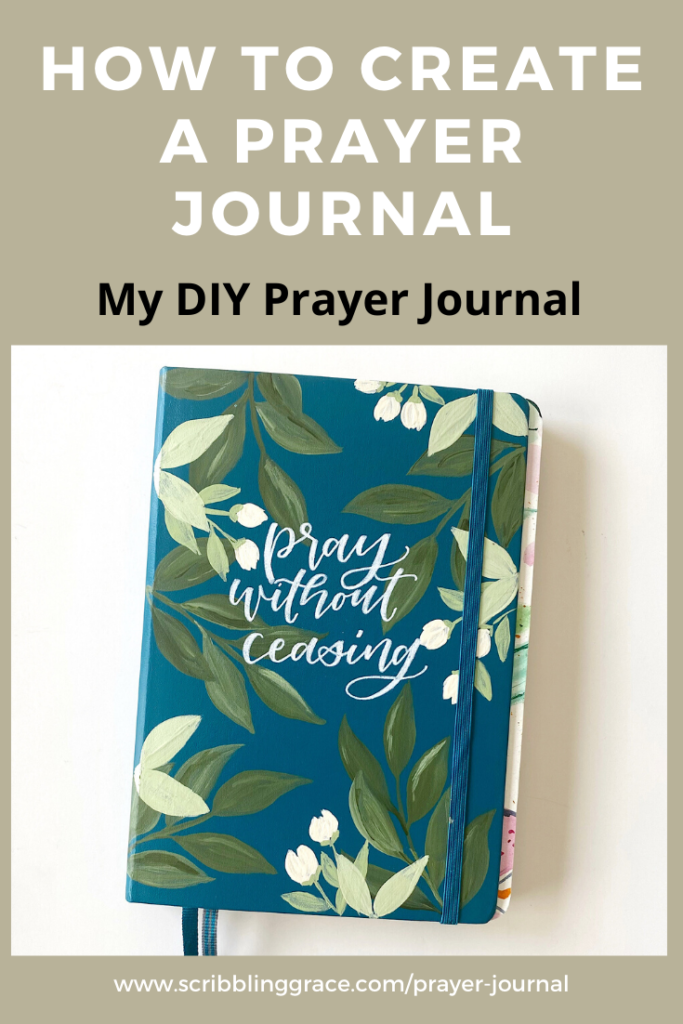 DIY Prayer Journal. How to create a prayer journal- how I created mine. Scribbling Grace